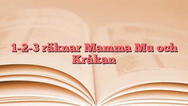 1-2-3 räknar Mamma Mu och Kråkan