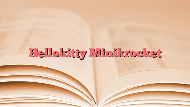 Hellokitty Minikrocket
