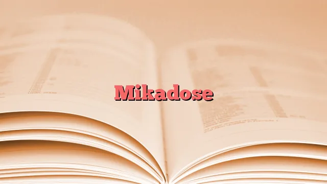 Mikadose