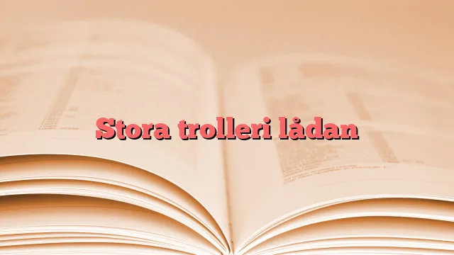 Stora trolleri lådan