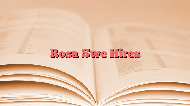 Rosa Swe Hires