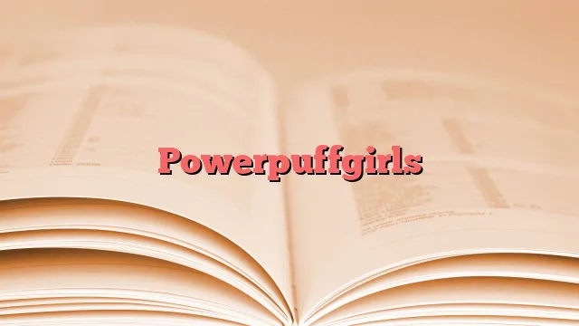 Powerpuffgirls