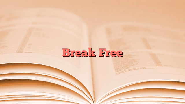 Break Free