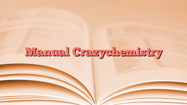 Manual Crazychemistry