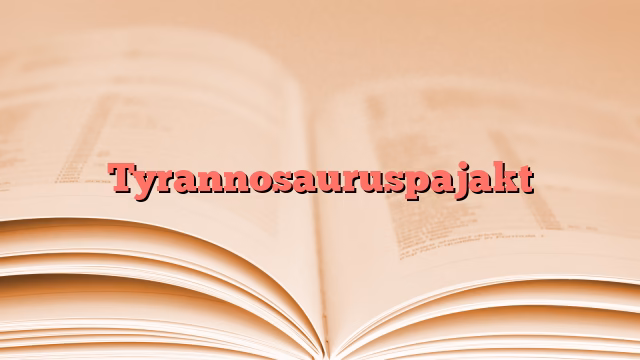 Tyrannosauruspajakt