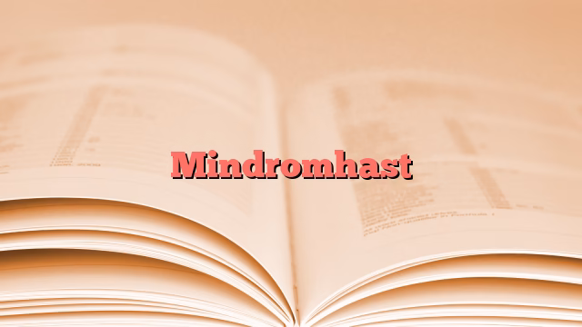 Mindromhast